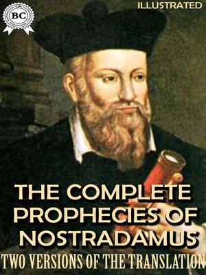 cover image of The Complete Prophecies of Nostradamus. Illustrated. Two versions of the translation